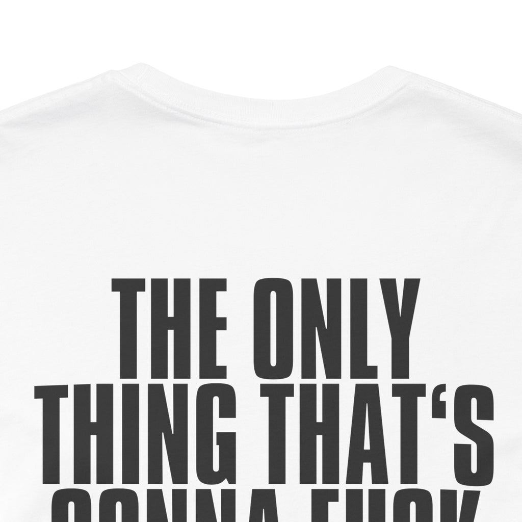 T SHIRT " THE ONLY THING ... KARMA " UNISEXE